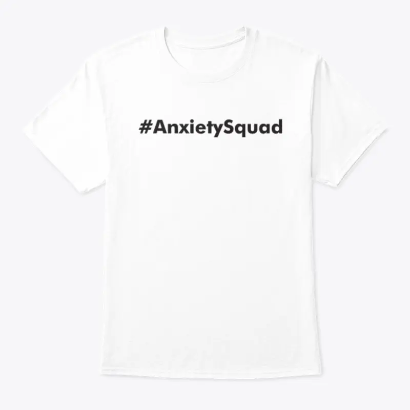 #AnxietySquad